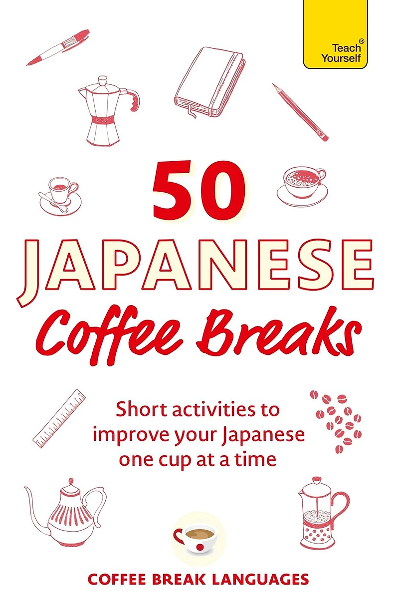 50 Japanese Coffee Breaks: Short activities to improve your one cup at a time