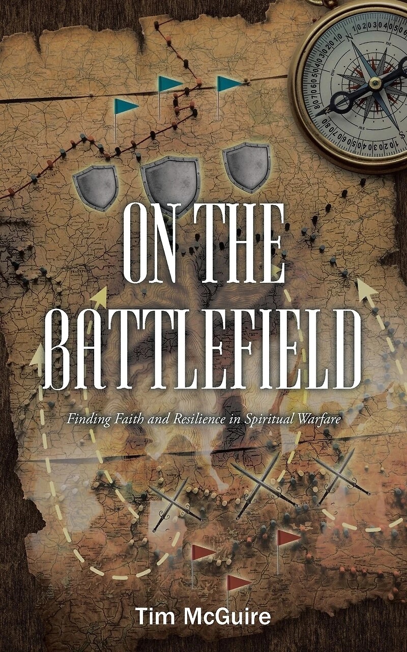 On the Battlefield: Finding Faith and Resilience Spiritual Warfare