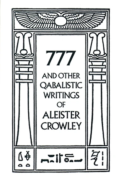 777 & Other Qabalistic Writings Of Aleister Crowley