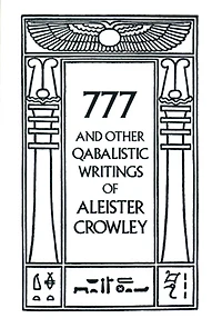 777 & Other Qabalistic Writings Of Aleister Crowley