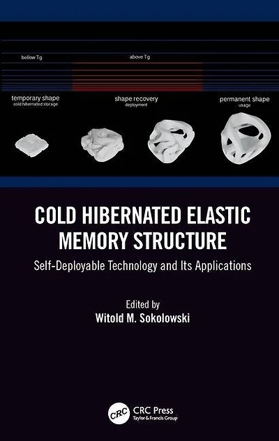 Cold Hibernated Elastic Memory Structure: Self-deployable Technology And Its Applications