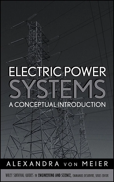 Electric Power Systems: A Conceptual Introduction