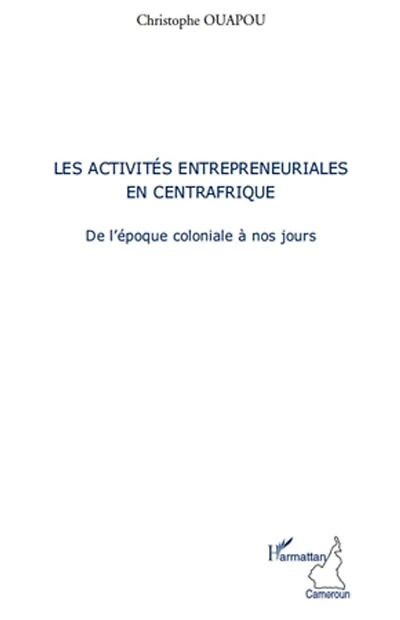 Les activités entrepreneuriales en centrafrique - de l'époqu