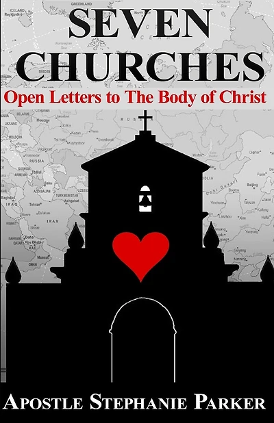 Seven Churches: Open Letter to The Body of Christ