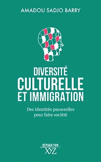 Diversité culturelle et immigration: Des identités-passerelles pour faire société