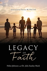 Legacy of Faith: Generational Stories We Will Tell