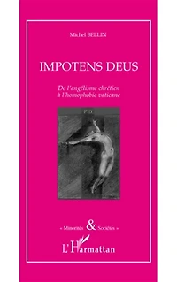 Impotens deus: de l'angélisme chrétien à l'homophobie vaticane