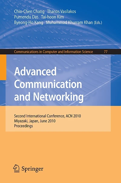 Advanced Communication and Networking: 2nd International Conference, ACN 2010, Miyazaki, Japan, June 23-25, 2010. Proceedings