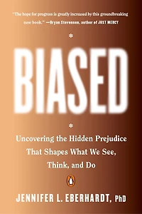 BIASED: Uncovering the Hidden Prejudice That Shapes What We See, Think, and Do