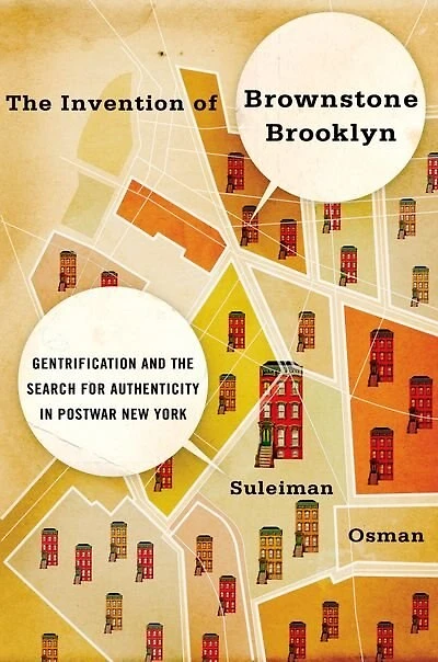 the Invention of Brownstone Brooklyn: Gentrification and Search for Authenticity Postwar New York