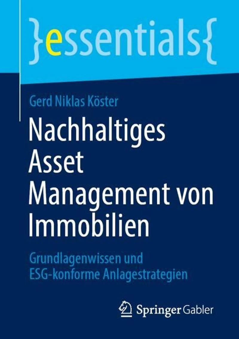 Nachhaltiges Asset Management von Immobilien: Grundlagenwissen und ESG-konforme Anlagestrategien