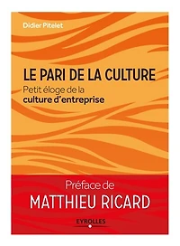 Le pari de la culture: petit éloge culture d'entreprise