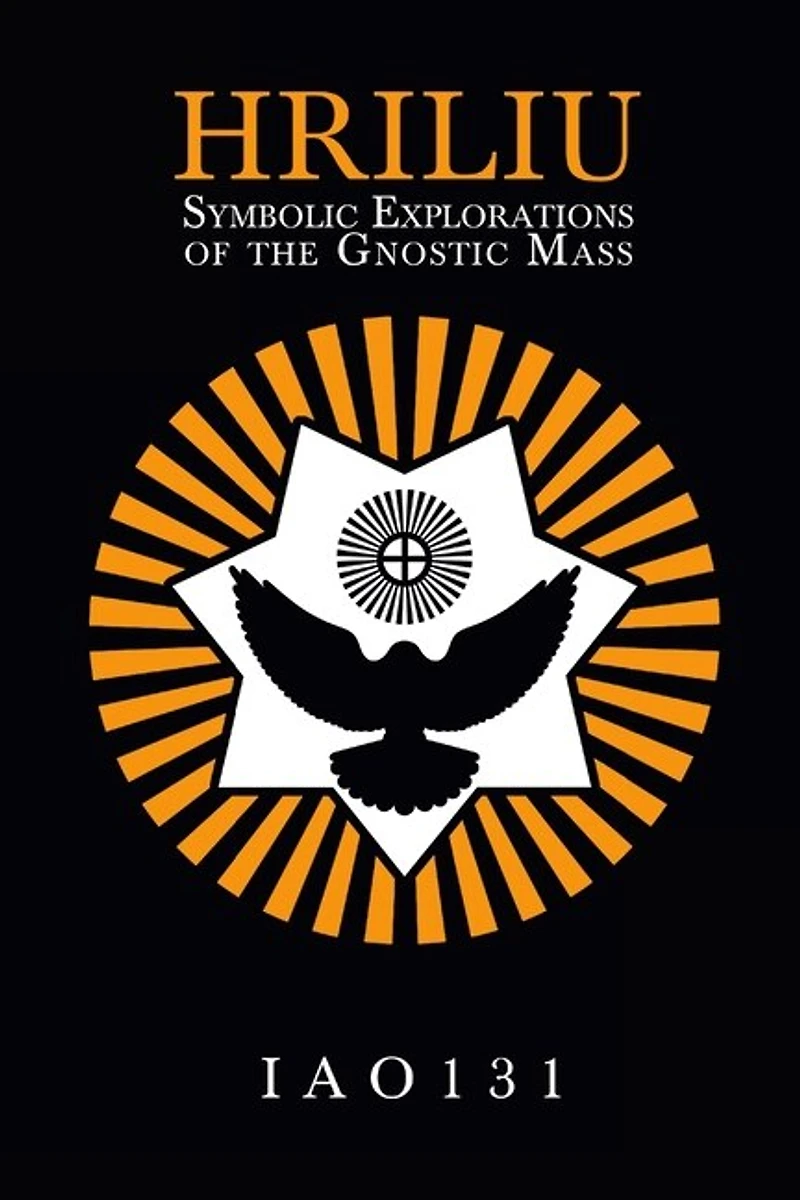 Hriliu: Symbolic Explorations of the Gnostic Mass