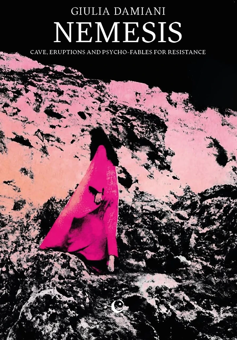 Nemesis: Cave, Eruptions And Psycho-Fables For Resistance