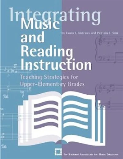 Integrating Music and Reading Instruction: Teaching Strategies for Upper-Elementary Grades