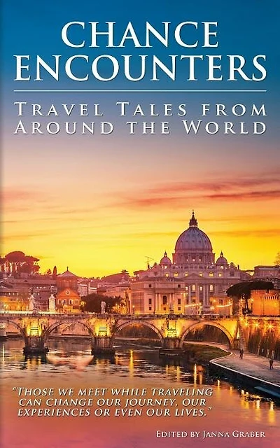 Chance Encounters: Travel Tales from Around the World
