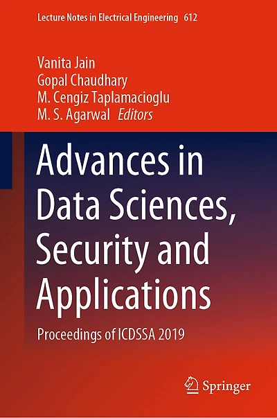 Advances Data Sciences, Security and Applications: Proceedings of ICDSSA 2019