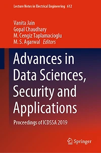 Advances Data Sciences, Security and Applications: Proceedings of ICDSSA 2019