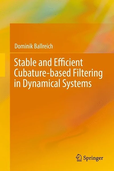 Stable and Efficient Cubature-based Filtering Dynamical Systems