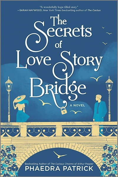 The Secrets of Love Story Bridge: A Novel