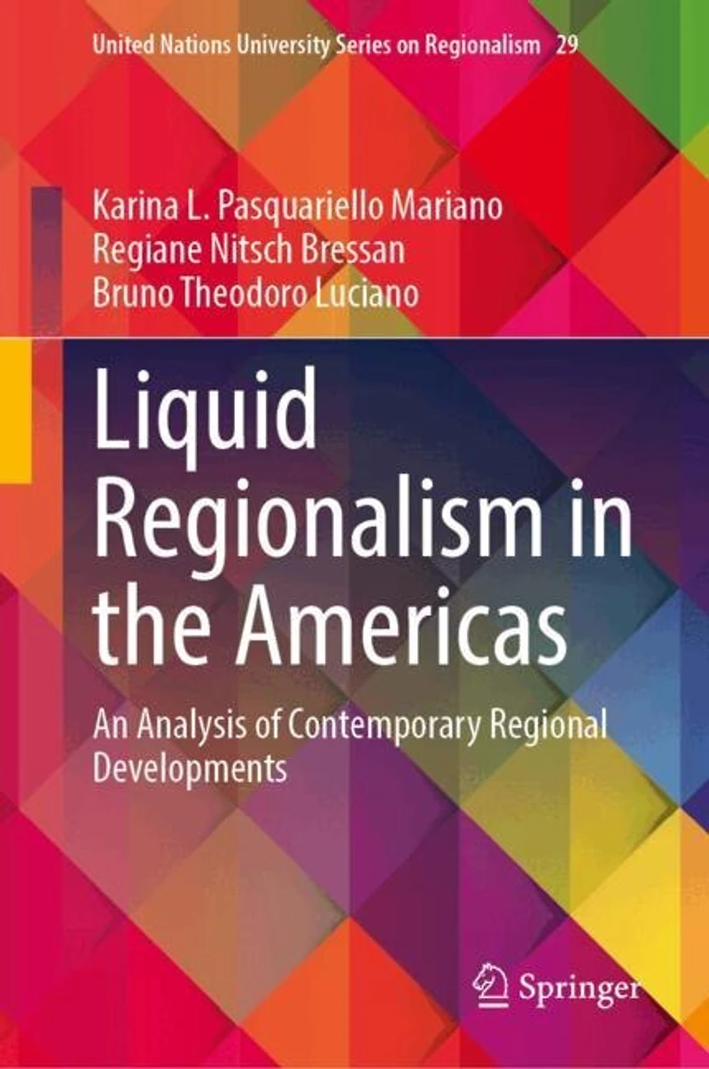 Liquid Regionalism the Americas: An Analysis of Contemporary Regional Developments