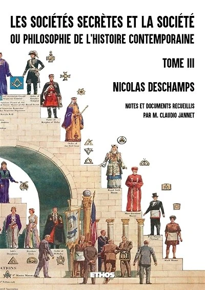 Les sociétés secrètes et la société (tome ): ou philosophie de l'histoire contemporaine (fac-similé 1882