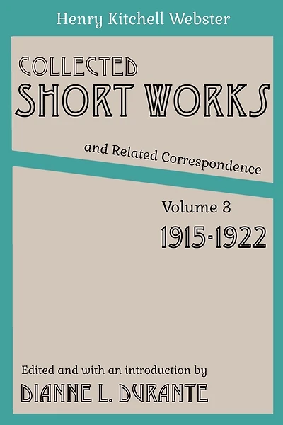 Collected Short Works and Related Correspondence Vol. 3: 1915-1922