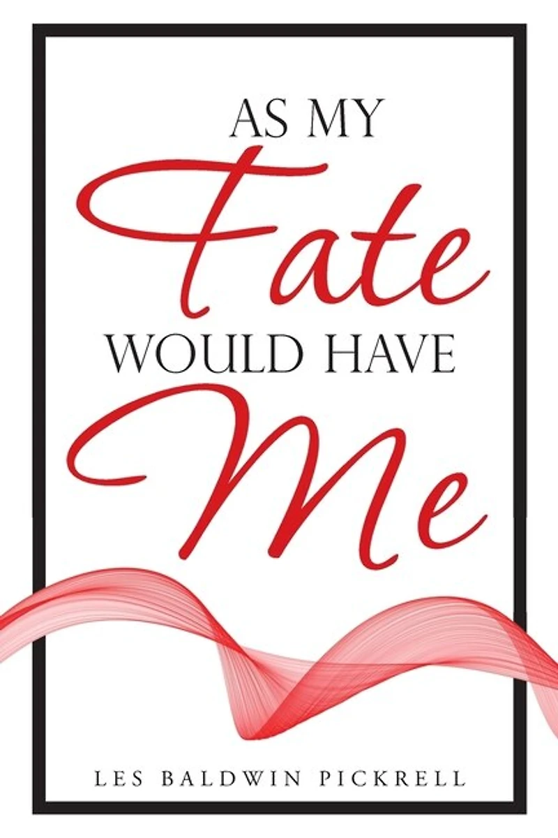 As My Fate Would Have Me