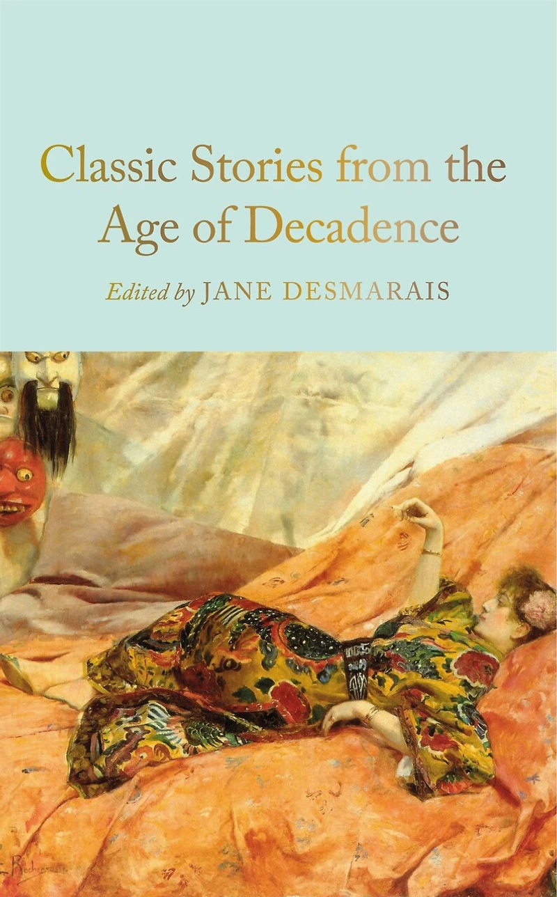 Classic Stories from the Age of Decadence: Mini Hardcover Edition