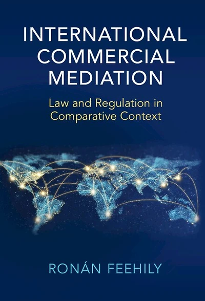 International Commercial Mediation: Law And Regulation Comparative Context