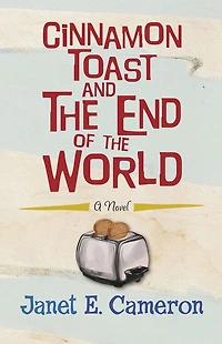 Cinnamon Toast And The End Of The World