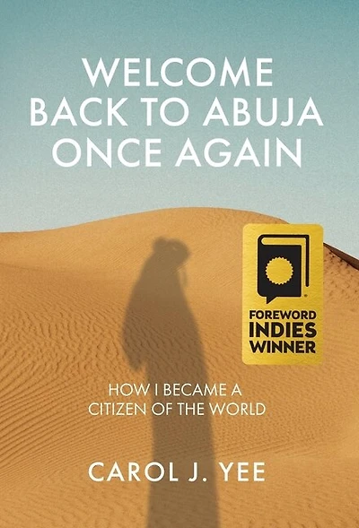 Welcome Back to Abuja Once Again: How I Became a Citizen of the World