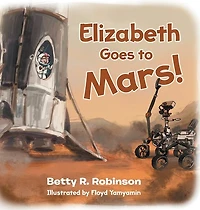 Elizabeth Goes To Mars!