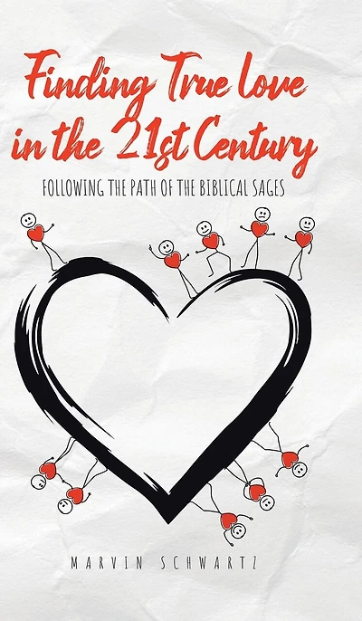 Finding True Love in the 21st Century: Following the Path of the Biblical Sages