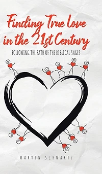 Finding True Love in the 21st Century: Following the Path of the Biblical Sages