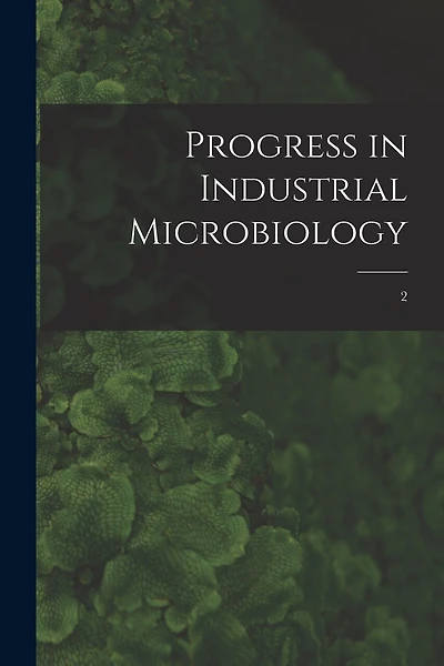 Progress in Industrial Microbiology; 2