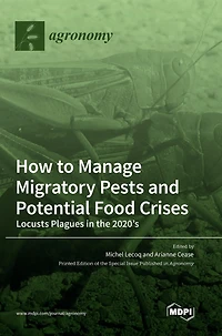 How to Manage Migratory Pests and Potential Food Crises: Locusts Plagues in the 2020's