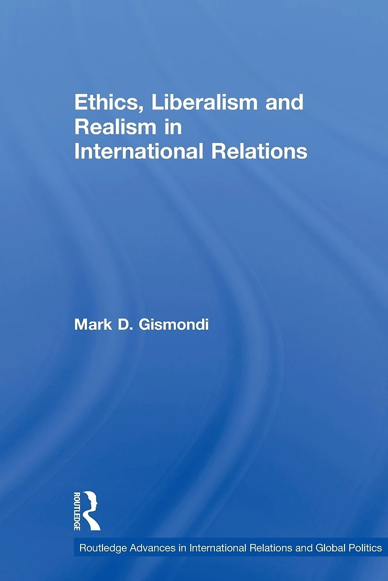Ethics, Liberalism and Realism International Relations