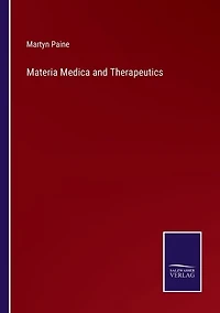 Materia Medica and Therapeutics