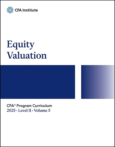 2025 CFA Program Curriculum Level II, Volume 5: Equity Valuations