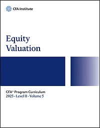 2025 CFA Program Curriculum Level II, Volume 5: Equity Valuations
