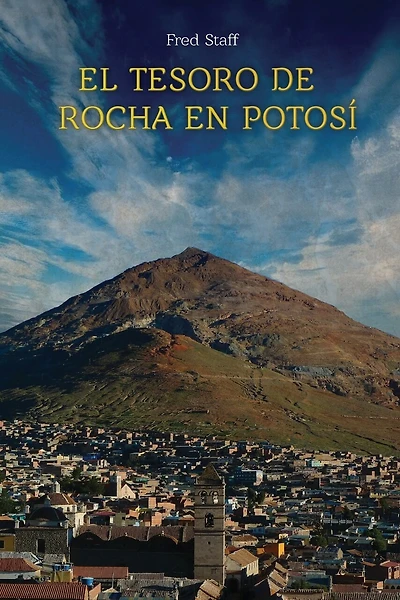 El Tesoro De Rocha En Potosi