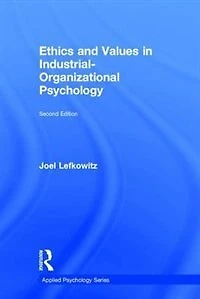 Ethics And Values Industrial-organizational Psychology
