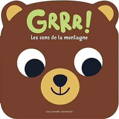 Grrr ! : les sons de la montagne: les sons de la montagne