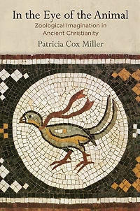 In The Eye Of The Animal: Zoological Imagination In Ancient Christianity