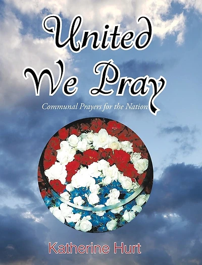 United We Pray: Communal Prayers for the Nation