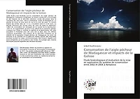 Conservation de l'aigle pecheur de Madagascar et impacts de la Gelose: Etude bioecologique et evaluation de la mise en application du systeme de conservation