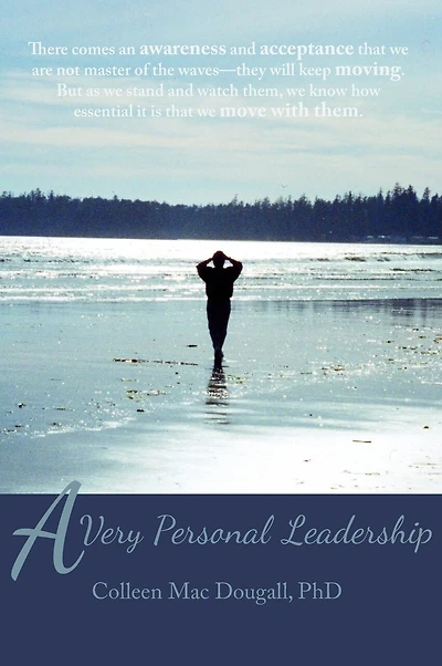 A Very Personal Leadership: Work That Begins Within the Private World of Each One Us