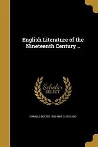English Literature of the Nineteenth Century ..