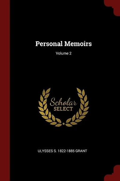 Personal Memoirs; Volume